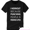 Punching People Is Frowned Upon smooth T Shirt