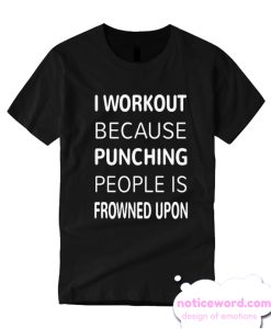 Punching People Is Frowned Upon smooth T Shirt