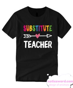 Substitute Teacher smooth T Shirt
