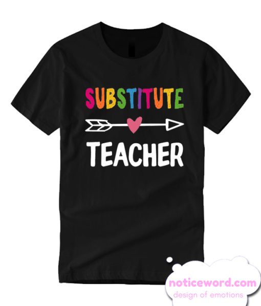 Substitute Teacher smooth T Shirt