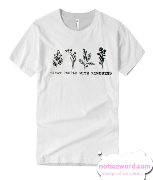 TREAT PEOPLE with KINDNESS smooth T Shirt