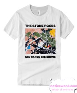 The Stone Roses She Bangs The Drums smooth T Shirt