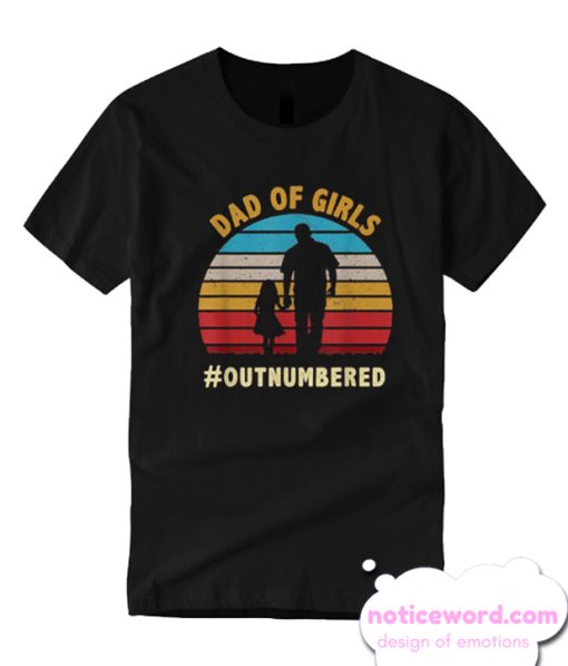 Vintage Dad Of Girls Outnumbered Father Day T-shirt