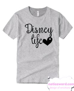 disney life smooth T Shirt