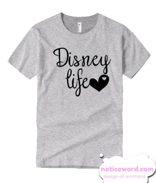 disney life smooth T Shirt