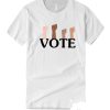 2020 Election Vote Good White T Shirt