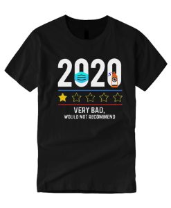 2020 Very Bad Would not Recommend T Shirt