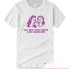 All the Cool Girls Are Lesbians T Shirt
