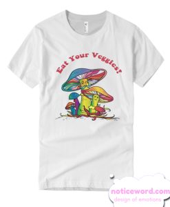 Eat Your Veggies Mushroom T Shirt