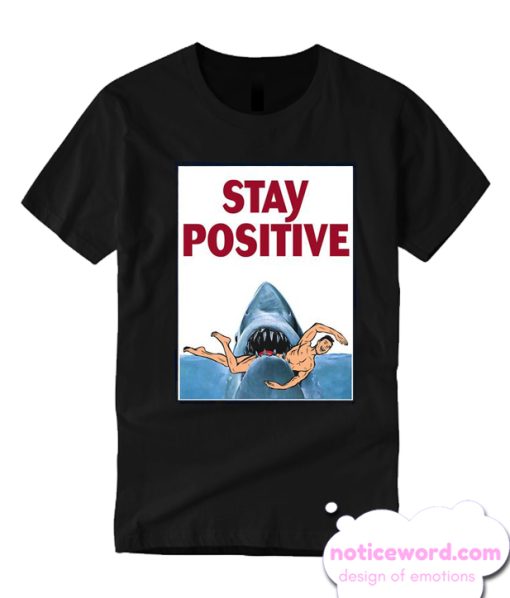 Funny Stay Positive Shark Attack Retro Comedy T Shirt