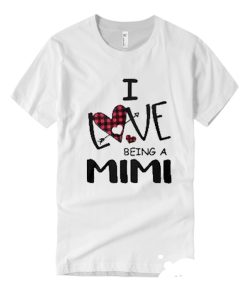 I love being a mimi grandma T Shirt