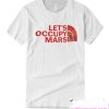 Let's Occupy Mars T-Shirt