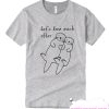 Let’s Love Each Otter T Shirt