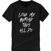 Love Me Before They All Po T-Shirt