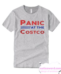 Panic At The Costco T Shirt