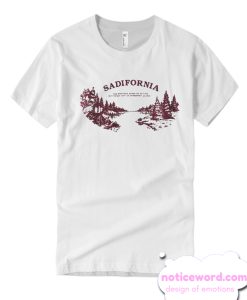 Sadifornia T Shirt