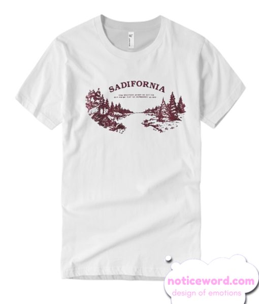 Sadifornia T Shirt