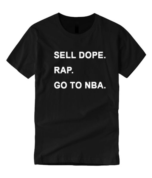 Sell Dope Rap Go To Nba T-Shirt