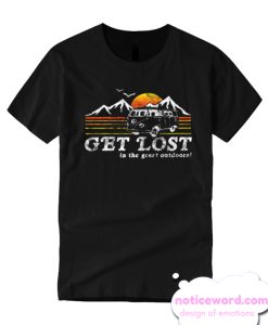 get lost in the great outdoors T Shirt