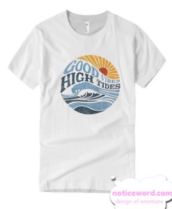 good vibes high tides T Shirt