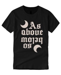 As Above So Below smooth T Shirt