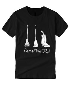 Come We Fly Hocus Pocus smooth T Shirt