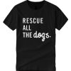 Dog Rescue smooth T Shirt