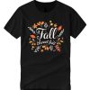 Fall Sweet Fall smooth T Shirt