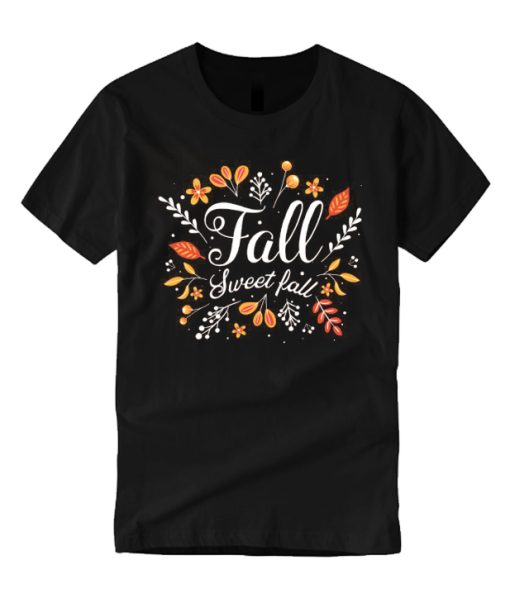 Fall Sweet Fall smooth T Shirt