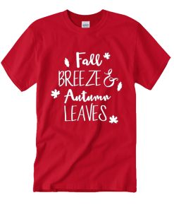 Fall smooth T Shirt