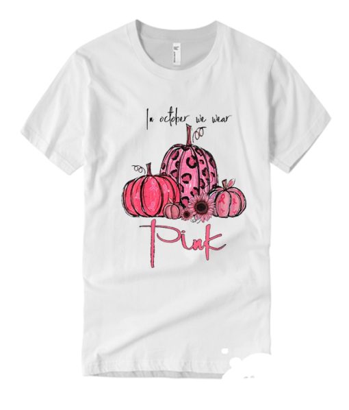 In October We Wear Pink Pumpkin smooth T Shirt