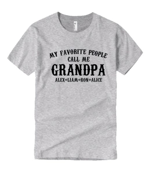 My Favorite People Call Me Grandpa smooth T Shirt