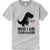 Now I Am Unstoppable smooth T Shirt