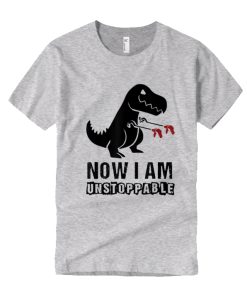 Now I Am Unstoppable smooth T Shirt