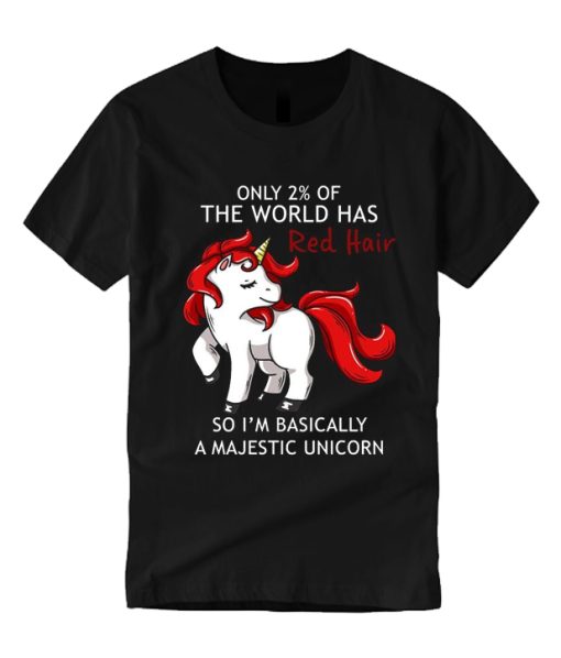 Only 2 Of The World Has Red Hair smooth T Shirt