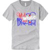 Red White & Blue-tiful smooth T Shirt