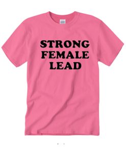 Strong Female Lead smooth T Shirt
