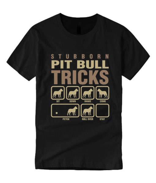 Stubborn Pit Bull Tricks smooth T Shirt