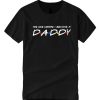 The One Where I Become a Daddy smooth T Shirt