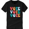 Vote Vote VoteTeacher smooth T Shirt
