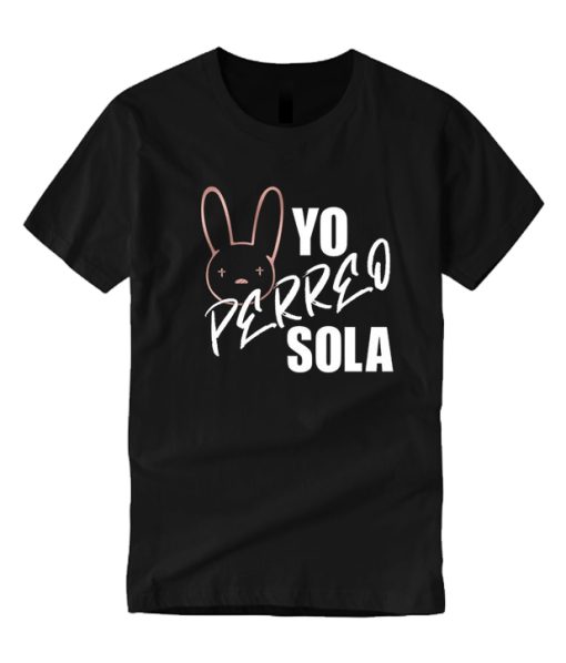 Yo Perreo Sola - Bad Bunny smooth T Shirt