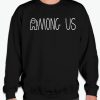 Among Us - Video game lover smooth Sweatshirt