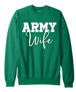 Army Wife smooth graphic Sweatshirt