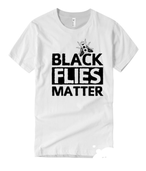 Black Flies Matter Unisex smooth T Shirt