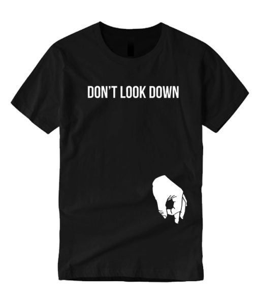 Don't Look Down smooth T Shirt