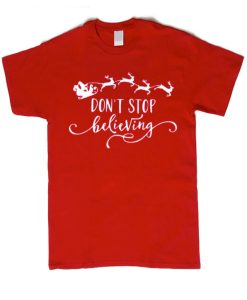 Don't Stop Believing smooth T Shirt