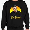 Ew David - Schitts Creek - Rose Family smooth Sweatshirt