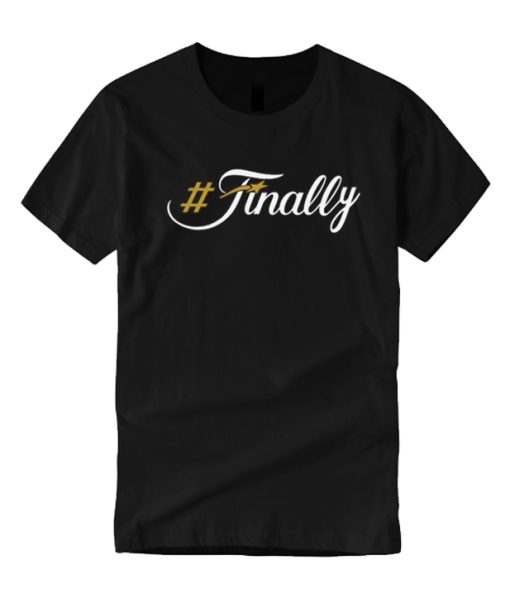 Funny Finally Basketball Finals smooth T Shirt