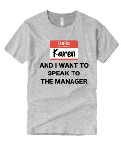 Hello Karen Funny Halloween Costume smooth T Shirt