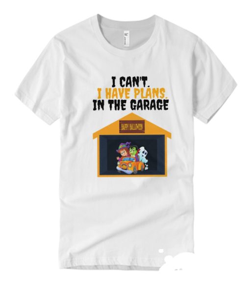 I Can't I Have Plans In The Garage White smooth T Shirt